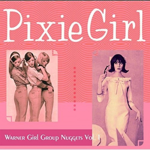 Pixie Girl - Warner Girl Group Nuggets Vol. 1
