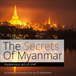 The Secrets Of Myanmar Vol. 1 - Mysterious Art Of Chill