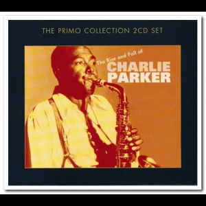 The RIse and Fall of Charlie Parker