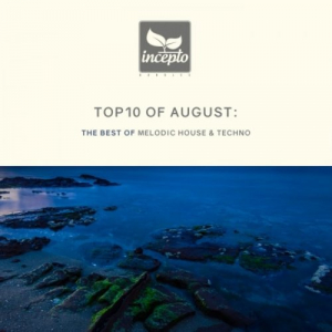 Top10 of August: Melodic House & Techno