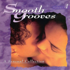 Smooth Grooves - A Sensual Collection Volume 4