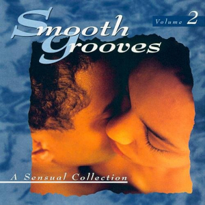 Smooth Grooves: A Sensual Collection Volume 2