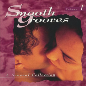 Smooth Grooves: A Sensual Collection Volume 1