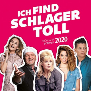 Ich find Schlager toll - FrÃ¼hjahr/Sommer 2020