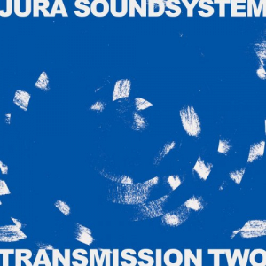 Jura Soundsystem Presents: Transmission Two