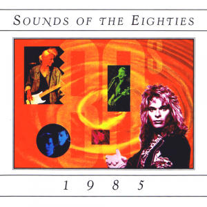Sounds Of The Eighties 1985