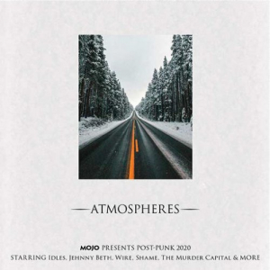 Atmospheres: Mojo Presents Post-Punk