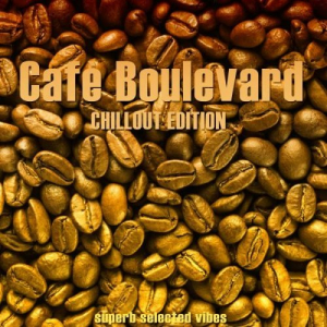 CafÃ¨ Boulevards (Chillout Edition)