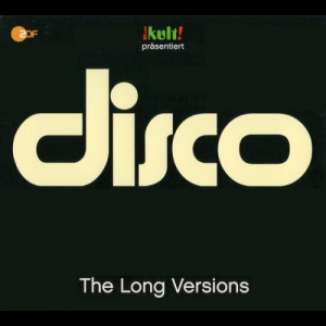 Kult! PrÃ¤sentiert Disco: The Long Versions