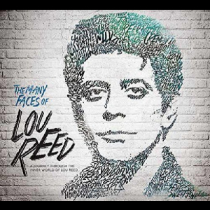The Many Faces Of Lou Reed: A Journey Through The Inner World Of Lou Reed
