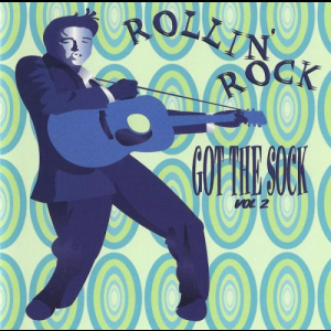 Rollin Rock Got The Sock Vol.2