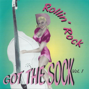 Rollin Rock Got The Sock Vol. 1