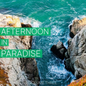 Afternoon in Paradise, Vol.3