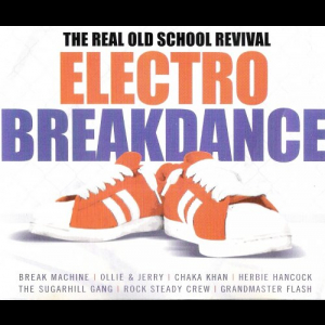 The Real Old School Revival Electro Breakdance