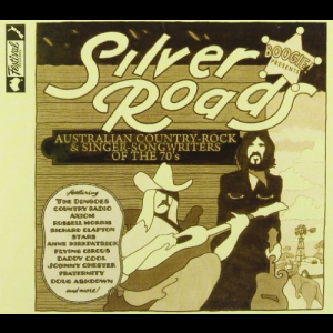 Boogie Presents: Silver Roads (Australian Country-Rock & Singer-Songwriters Of The 70s)