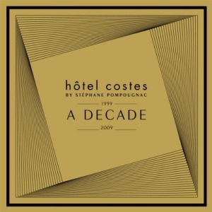 Hotel Costes - A Decade 1999-2009 - Mixed by Stephane Pompougnac
