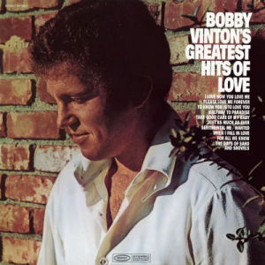 Bobby Vintons Greatest Hits Of Love