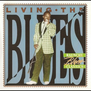 Living the Blues: Raunchy Classic