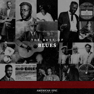 American Epic: The Best Of Blues
