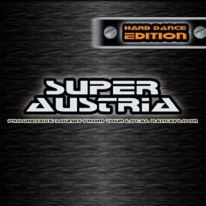 Super Austria - Progressive Sounds From Your Dancefloor Hard Dance Edition
