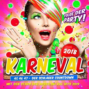 Karneval 2018 - Folge der Party (46 47 48 - Der Schlager Countdown mit den Stars der Apres Ski XXL H