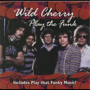 Wild Cherry Play the Funk