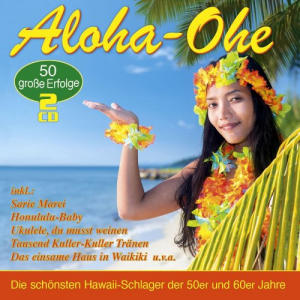 Aloha-Ohe - 50 Grosse Erfolge
