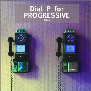 Dial P For Progressive 2K17.2