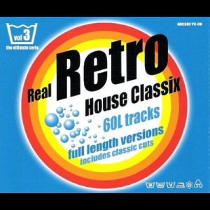 Real Retro House Classix Volume 3