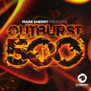 Mark Sherry Presents: Outburst 500