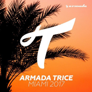 Armada Trice: Miami 2017