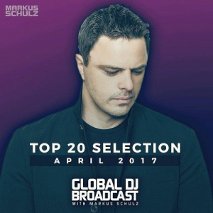 Global DJ Broadcast Top 20, April 2017