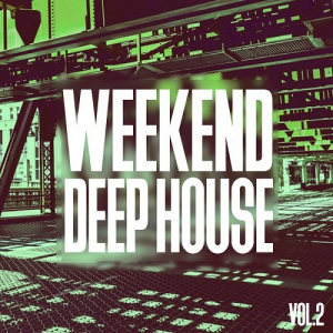 Weekend Deep House Vol.2