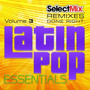 Select Mix: Latin Pop Essentials Vol. 3