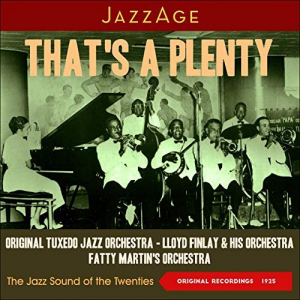 Thats a Plenty (The Jazz Sound of The Twenties 1925)