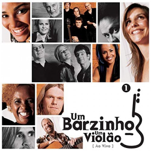 Um Barzinho, Um ViolÃ£o Ao Vivo (Ao Vivo No Rio De Janeiro / 2001 / Vol. 1)
