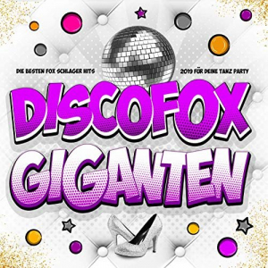 Discofox Giganten (Die besten Fox Schlager Hits 2019 fÃ¼r deine Tanz Party)