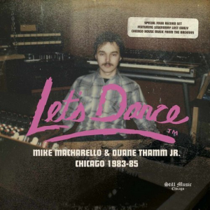 Letâ€™s Dance Records â€“ Mike Macharello & Duane Thamm Jr. Chicago 1983-85