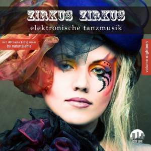 Zirkus Zirkus Vol.18 - Elektronische Tanzmusik