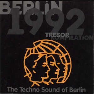 Auferstanden Aus Ruinen (Berlin 1992 - Tresor Kompilation)