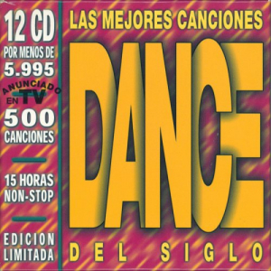 Las Mejores Canciones Dance Del Siglo