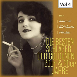 Die Besten Schlager Der Goldenen 20er & 30er Jahre, Vol. 4