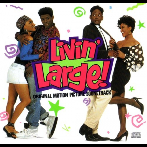 Livin Large! Original Motion Picture Soundtrack