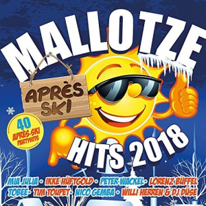 Mallotze Hits - AprÃ¨s Ski 2018 (Explicit)