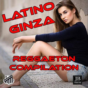 Latino Ginza Reggaeton Compilation