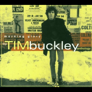 Morning Glory: The Tim Buckley Anthology