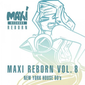 New York House 90s: Maxi Reborn Vol 8