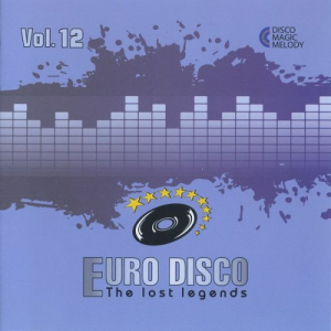 Euro Disco - The Lost Legends Vol.12
