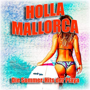 Holla Mallorca (Die Sommer-Hits Der Playa)