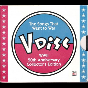 V Disc - The Songs That Went To War (WWII 50th Anniversary Collectors Edition)